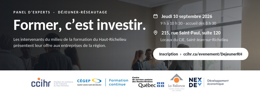 Former c'est investir formations saint-jean-sur-Richelieu Cégep SAint-Jean, NexDev, La Relance, la CCIHR, le centre de services scolaire des Hautes-Rivières